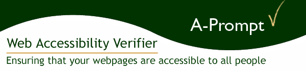 A-Prompt , Web Accessibility Verifier, Ensuring that your web pages are accessible to all people 
